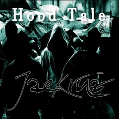 Hood Tale - Jae Kruz @JaeKruzNYC
