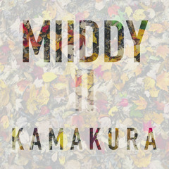 MIIDDY || Kamakura
