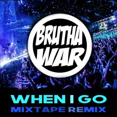WHEN I GO (MixTAPE REmix on Mally Mall beat)