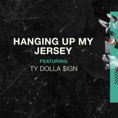 PnB Rock - Hanging Up My Jersey Feat. Ty Dolla $ign