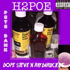 H2POE (Feat. RAYDARUCKUS) (Prod. Pete Dank)