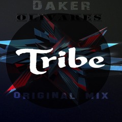 Tribe - Daker Olivares (Original Mix) #TBMM DEMO