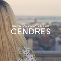 Loud Lary Ajust - Cendres ft. Fanny Bloom