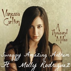 A Thousand Miles ( Swaqqy Amazing Anthem ft. Molly Rodriguez )