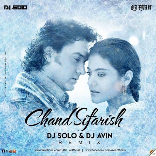 Stream Chand Sifarish - DJ Avin &DJ SoLo (Remix) _320Kbps by DJAvinOfficial  | Listen online for free on SoundCloud