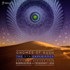 Gnomes Of Kush - The 5th Experience | Out Now