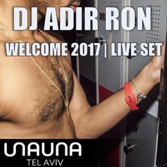 Adir Ron - WELCOME 2017 Live Set, Sauna Tel Aviv