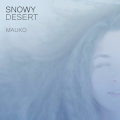 Mauko - Snowy Desert