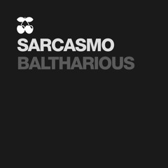 Sarcasmo - Baltharious