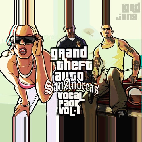 Stream GTA San Andreas Vocal Pack Vol. 1 [Buy=Free .wav] by † LORD JONS ⚔