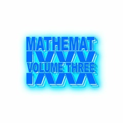 MATHEMATIXXX VOLUME 3
