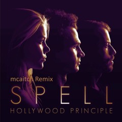 Hollywood Principle - Spell (mcaitch Remix)