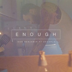 Enough ft DeCarlo
