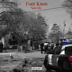 Nate5th - I'ont Know