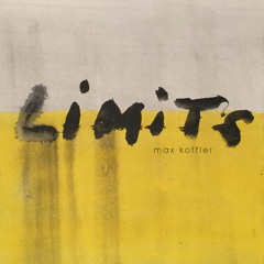 Max Koffler - LIMITS