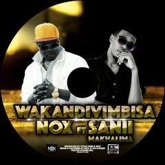Nox Ft Sani Makhalima -Makandivimbisa
