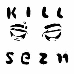 KILL SEZN