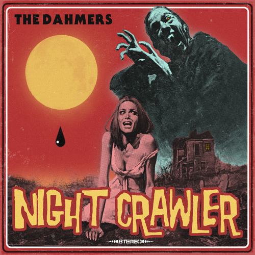 The Dahmers - Nightcrawler