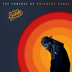 The Funeral Of Orlandas Banks (Prod by CZA)
