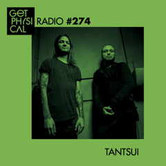 Get Physical Radio #274 mixed by Tantsui