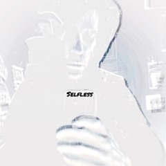 Selfless - Sarge Edit