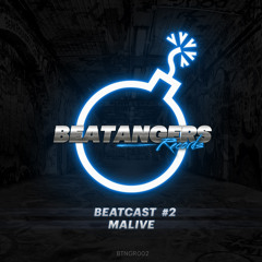 BEATCAST #2 - Malive