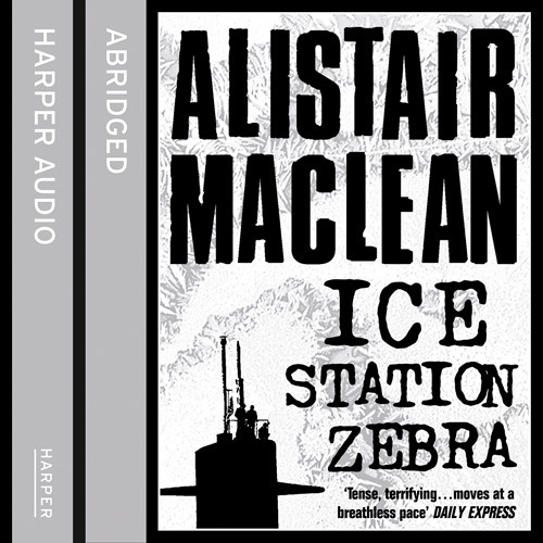 Stream Ice Station Zebra By Alistair Maclean Read By Michael Jayston By Harpercollins Publishers Listen Online For Free On Soundcloud Stream Ice Station Zebra By Alistair Maclean Read By Michael Jayston By Harpercollins Publishers Listen Online For Free On Soundcloud