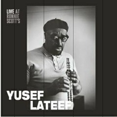 Yusef LATEEF - Live At Ronnie Scott's: January 15th 1966 (excerpt1)