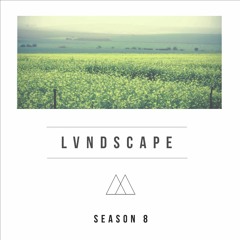 LVNDSCAPE - Season 8