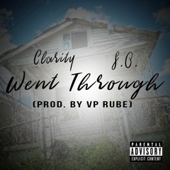 Clarity x SO - Went Through (Prod. VP Rube)