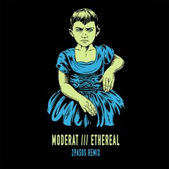 Moderat /// Ethereal [2Pas0s Remix]