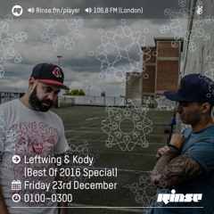 Leftwing & Kody - Rinse FM Show December 2016 - Best of 2016