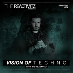 Vision Of Techno 014 with The Reactivitz