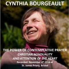 The Power Of Contemplative Prayer: Christian Nonduality And Attention Of The Heart.