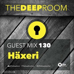 TheDeepRoom Guest Mix 130 - Häxeri