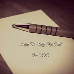 Letter To Atanga Nji Paul (Full Unmastered Version)