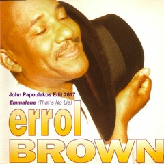 Errol Brown - Emmalene (That's No Lie) (John Papoulakos Edit 2017)