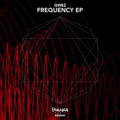 #BZM040: Qwez - Frequency (Original Mix)