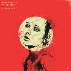 Marc DePulse - "By Your Side" ft. Goldsun (Original Mix)