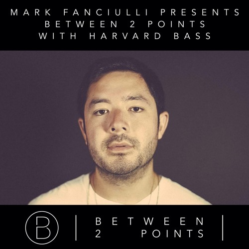 Mark Fanciulli Presents Between 2 Points with Harvard Bass and Moon Harbour, Jan 2017