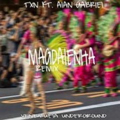 Dj taxon TXT Magdalenha.ft Alan Gabriel (Remix)