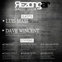 Rezongar Music Radio Show 052 (Dec. 2016) - Luis Masi, Dave Wincent