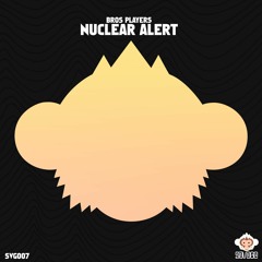 Br0s Players  - Nuclear Alert [FREE DL]