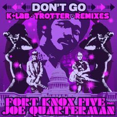 Don't Go ft. Joe Quarterman (Trotter Remix)