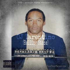 Tune Tarentino - OJ Tarentino (Rolling Stone) [Prod. By AGCash]