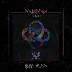 QUIÑ - Over Again ft. G-Eazy (MIKNNA REMIX)