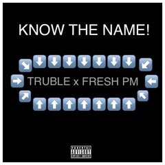 Know The Name X Fresh PM