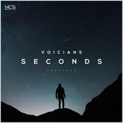 Voicians - Seconds [NCS Release]