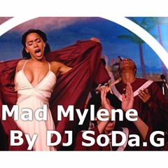 Mad Mylene By DJ SoDa.G