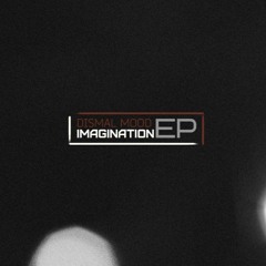 Dismal Mood - Imagination